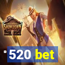 520 bet